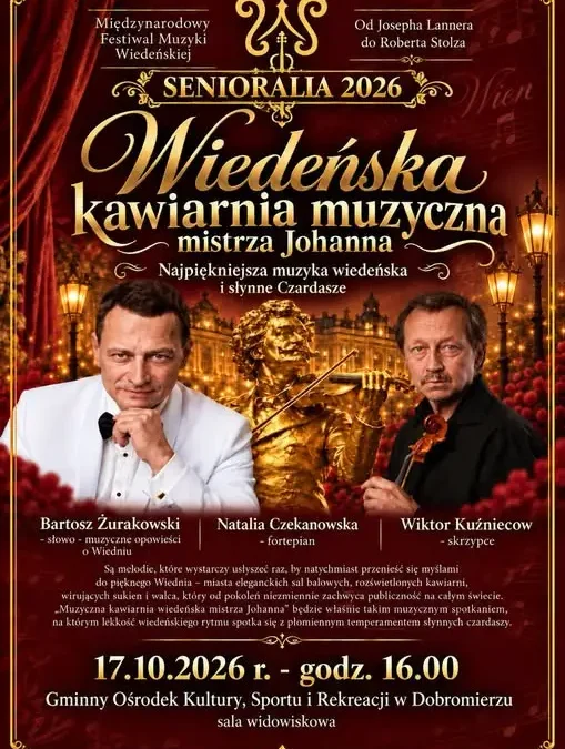 Senioralia 2026 w Dobromierzu: koncert 'Wiedeńska kawiarnia muzyczna mistrza Johanna’